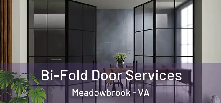 Bi-Fold Door Services Meadowbrook - VA