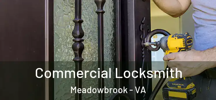 Commercial Locksmith Meadowbrook - VA