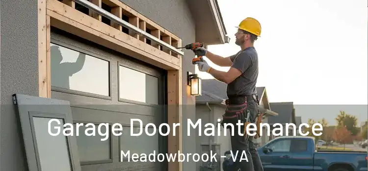 Garage Door Maintenance Meadowbrook - VA
