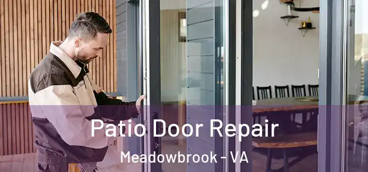 Patio Door Repair Meadowbrook - VA