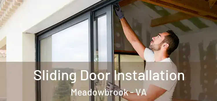 Sliding Door Installation Meadowbrook - VA